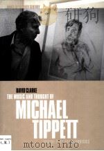 THE MUSIC AND THOUGHT OF MICHAEL TIPPETT PDF电子版封面 052158292X