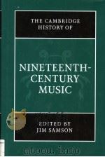 NINETEENTH-CENTURY MUSIC     PDF电子版封面  0521590175  JIM SAMSON 