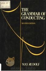 THE GRAMMAR OF CONDUCTING PDF电子版封面