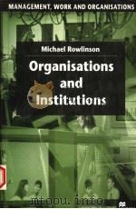 ORGANISATIONS AND INSTITUTIONS PERSPECTIVES IN ECONOMICS AND SOCIOLOGY 1997 PDF电子版封面 0333578589