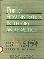 PUBLIC ADMINISTRATION IN THEORY AND PRACTICE 1994 PDF电子版封面 0137393849