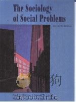 THE SOCIOLOGY OF SOCIAL PROBLEMS ELEVENTH EDITION 1994 PDF电子版封面 013835992X