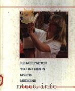 REHABILITATION TECHNIQUES IN SPORTS MEDICINE 1990 PDF电子版封面 0801661471