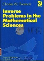 INVERSE PROBLEMS IN THE MATHEMATICAL SCIENCES 1993 PDF电子版封面 3528065451