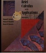 BRIEF CALCULUS WITH APPLICATIONS THIRD EDITION 1991 PDF电子版封面 0669217670 ROLAND E.LARSON ROBERT P.HOST