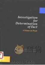 INVESTIGATION FOR DETERMINATION OF FACT  A PRIMER ON PROOF（1989年 PDF版）