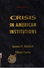 CRISIS IN AMERICAN INSTITUTIONS NINTH EDITION 1994 PDF电子版封面 0673523217