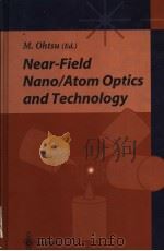 NEAR-FIELD NANO/ATOM OPTICS AND TECHNOLOGY 1998 PDF电子版封面 4431702288 M.OHTSU