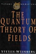 THE QUANTUM THEORY OF FIELDS VOLUME 1 FOUNDATIONS PDF电子版封面 0521550017