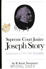 SUPREME COURT JUSTICE JOSEPH STORY 1985 PDF电子版封面 0807841641 R.KENT NEWMYER