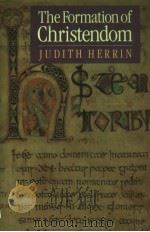 THE FORMATION OF CHRISTENDOM PDF电子版封面 0631151869 JUDITH HERRIN