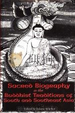 SACRED BIOGRAPHY IN THE BUDDHIST TRADITIONS OF SOUTH AND SOUTHEAST ASIA 1997 PDF电子版封面 0824816994 JULIANE SCHOBER