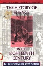 THE HISTORY OF SCIENCE IN THE EIGHTEENTH CENTURY 1993 PDF电子版封面 0816027404