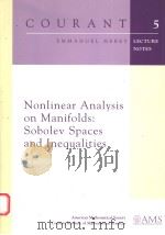 NONLINEAR ANALYSIS ON MANIFOLDS:SOBOLEV SPACES AND INEQUALITIES 1999 PDF电子版封面 0821827006