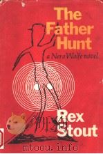 THE FATHER HUNT  A NER WOLFE NOVEL（1968 PDF版）