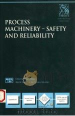PROCESS MACHINERY-SAFETY AND RELIABILITY 1997 PDF电子版封面 1860580467