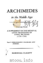 ARCHIMEDES IN THE MIDDLE AGES VOLUME 4 1980 PDF电子版封面 MARSHALL CLAGETT