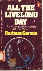 ALL THE LIVELONG DAY PDF电子版封面 0140043810 BARBARA GARSON