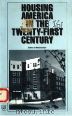 HOUSING AMERICA IN THE TWENTY-FIRST CENTURY 1992 PDF电子版封面 0872628981 MEHMET INAN