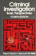 CRIMINAL INVESTIGATION FOURTH EDITION PDF电子版封面 0131932284 PAUL B.WESTON KENNETH M.WELLS