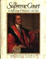 THE SUPREME COURT OF THE UNITED STATES:ITS BEGINNINGS AND ITS JUSTICES 1790-1991 PDF电子版封面