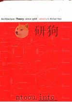 ARCHITECTURE THEORY SINCE 1968 1998 PDF电子版封面 0262082616 K.MICHAEL HAYS