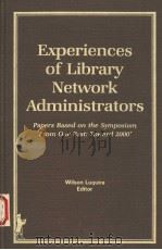 EXPERIENCES OF LIBRARY NETWORK ADMINISTRATORS（1985 PDF版）