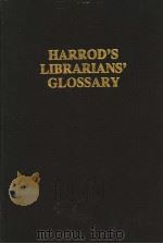 HARROD'S LIBRARIANS'GLOSSARY SEVENTH EDITION 1990 PDF电子版封面 0566036207 RAY PRYTHERCH