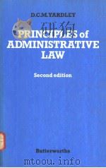 PRINCIPLES OF ADMINISTRATIVE LAW SECOND EDITION 1986 PDF电子版封面 0406689938 D.C.M.YARDLEY