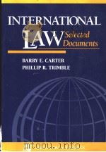 INTERNATIONAL LAW LELECTED DOCUMENTS 1995 PDF电子版封面 0316133000