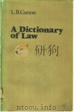 A DICTIONARY OF LAW 1979年 PDF电子版封面 L.B.CURZON