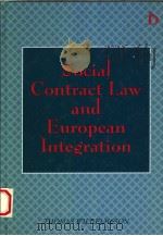 SOCIAL CONTRACT LAW AND EUROPEAN INTEGRATION 1995 PDF电子版封面 185521623x