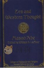 ZEN AND WESTERN THOUGHT 1985 PDF电子版封面 0333362063 MASAO ABE