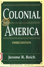 COLONIAL AMERICA 3RD EDITION 1994 PDF电子版封面 0130888087 JEROME R.REICH