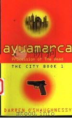 AYUAMARCA  PROCESSION OF THE DEAD  THE CITY:BOOK 1（ PDF版）