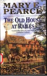 MARY E.PEARCE THE OLD HOUSE AT RAILES PDF电子版封面