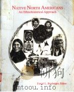NATIVE NORTH AMERICANS  AN ETHNOHISTORICAL APPROACH（1990 PDF版）