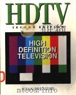 HDTV HIGH-DEFINITION TELEVISION 2ND EDITION 1994 PDF电子版封面 0830642951 STAN PRENTISS