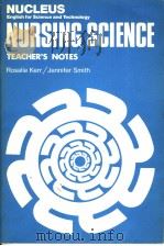 NUCLEUS ENGLISH FOR SCIENCE AND TECHNOLOGY NURSING SCIENCE TEACHER'S NOTES 1978 PDF电子版封面 058255280X