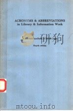 ACRONYMS & ABBREVIATIONS IN LIBRARY & INFORMATION WORK FOURTH EDITION 1990 PDF电子版封面 0853659893