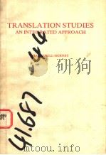TRANSLATION STUDIES AN INTEGRATED APPROACH 1988年 PDF电子版封面 MARY SNELL-HORNBY
