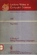 LECTURE NOTES IN COMPUTER SCIENCE 205 A STUDY IN STRING PROCESSING LANGUAGES PDF电子版封面 3540160418 PAUL KLINT