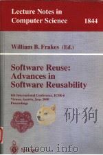 LECTURE NOTES IN COMPUTER SCIENCE 1844 SOFTWARE REUSE:ADVANCES IN SOFTWARE REUSABILITY PDF电子版封面 3540676961 WILLIAM B.FRAKES