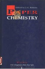 PAPER CHEMISTRY 1991 PDF电子版封面 0216929091 J.C.ROBERTS
