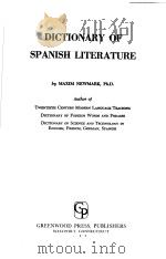 DICTIONARY OF SPANISH LIERATURE 1956 PDF电子版封面 0837158591 MAXIM NEWMARK