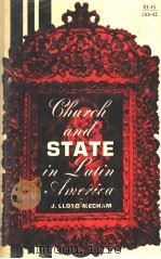 CHURCH AND STATE IN LATIN AMERICA REVISED EDITION PDF电子版封面 J.LLOYD MECHAM
