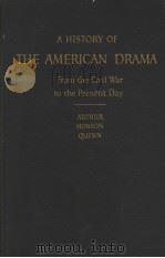 A HISTORY OF THE AMERICAN DRAMA REVISED EDITION 1964 PDF电子版封面