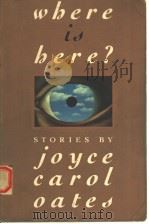 WHERE IS HERE?   1992  PDF电子版封面  0880013389  JOYCE CAROL OATES 