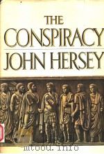 THE CONSPIRACY 1972 PDF电子版封面 0394479297 JOHN HERSEY
