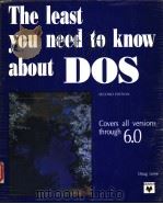 THE LEAST YOU NEED TO KNOW ABOUT DOS  SECOND EDITION（1993 PDF版）